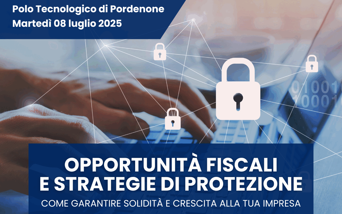 Locandina dell'evento per imprese a Pordenone dell'8 luglio 2025 su strategie fiscali e di protezione aziendale, organizzato da Gruppo Cosmos.