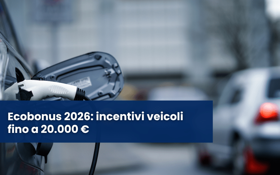 Ecobonus 2026: incentivi veicoli fino a 20.000 €
