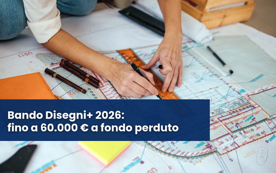 Bando Disegni+ 2026: fino a 60.000 € a fondo perduto